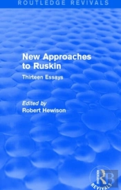 New Approaches To Ruskin (Routledge Revivals)