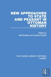 New Approaches To State And Peasant In Ottoman History