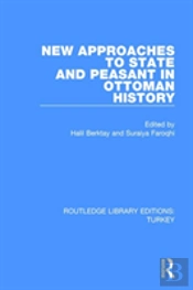 New Approaches To State And Peasant In Ottoman History