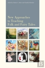 New Approaches To Teaching Folk And Fairy Tales