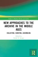 New Approaches To The Archive In The Middle Ages
