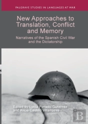 New Approaches To Translation, Conflict And Memory