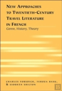Bertrand.pt - New Approaches To Twentieth-Century Travel Literature In French
