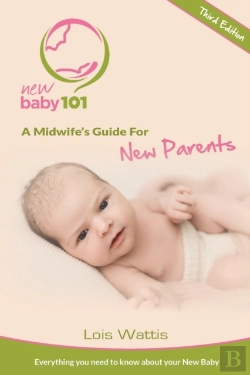 Bertrand.pt - New Baby 101 - A Midwife'S  Guide For New Parents