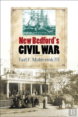 Bertrand.pt - New Bedford'S Civil War