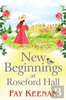New Beginnings At Roseford Hall