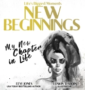 New Beginnings: My New Chapter In Life
