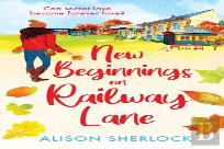 New Beginnings On Railway Lane