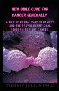 New Bible Cure For Cancer Generally
