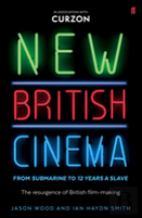New British Cinema From 'Submarine' To '12 Years A Slave'