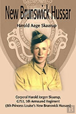 Bertrand.pt - New Brunswick Hussar:Corporal Harold Jorgen Skaarup, G753, 5th Armoured Regiment (8th Princess Louise’S New Brunswick Hussars)