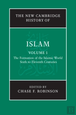 Bertrand.pt - New Cambridge History Of Islam: Volume 1, The Formation Of The Islamic World, Sixth To Eleventh Centuries