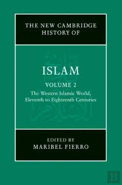 Bertrand.pt - New Cambridge History Of Islam: Volume 2, The Western Islamic World, Eleventh To Eighteenth Centuries