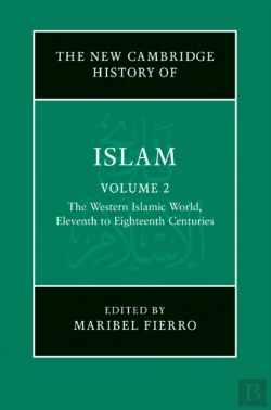 Bertrand.pt - New Cambridge History Of Islam: Volume 2, The Western Islamic World, Eleventh To Eighteenth Centuries