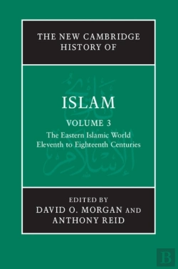 Bertrand.pt - New Cambridge History Of Islam: Volume 3, The Eastern Islamic World, Eleventh To Eighteenth Centuries