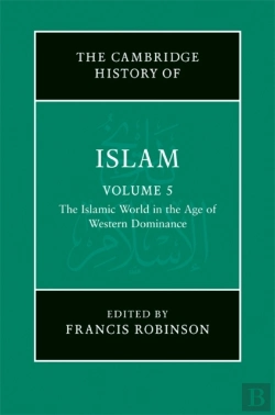 Bertrand.pt - New Cambridge History Of Islam: Volume 5, The Islamic World In The Age Of Western Dominance