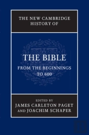 New Cambridge History Of The Bible: Volume 1, From The Beginnings To 600