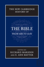 New Cambridge History Of The Bible: Volume 2, From 600 To 1450