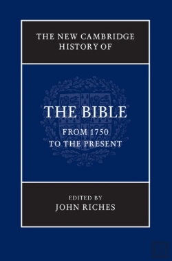 Bertrand.pt - New Cambridge History Of The Bible: Volume 4, From 1750 To The Present