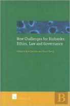 New Challenges For Biobanks: Ethics, Law And Governance