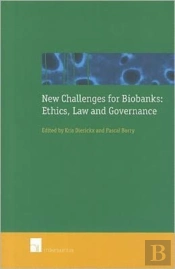 New Challenges For Biobanks: Ethics, Law And Governance
