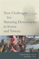 New Challenges For Maturing Democracies In Korea And Taiwan