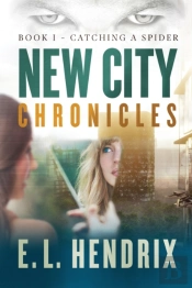 New City Chronicles - Book 1 - Catching A Spider