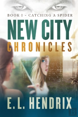 Bertrand.pt - New City Chronicles - Book 1 - Catching A Spider
