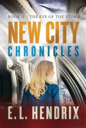 New City Chronicles - Book 2 - The Eye Of The Storm