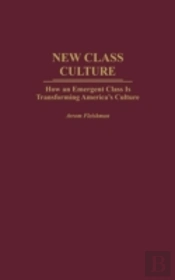 New Class Culture