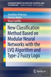 New Classification Method Based On Modular Neural Networks With The Lvq Algorithm And Type-2 Fuzzy Logic