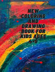 New Coloring And Drawing Book For Kids Ages 4-9