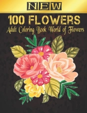 New Coloring Book 100 Flowers Adult