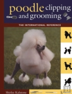 Bertrand.pt - New Complete Poodle Clipping And Grooming Book
