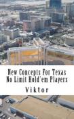New Concepts For Texas No Limit Hold'Em Players