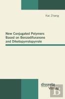 New Conjugated Polymers Based On Benzodifuranone And Diketopyrrolopyrrole