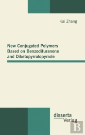 New Conjugated Polymers Based On Benzodifuranone And Diketopyrrolopyrrole