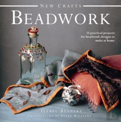 Bertrand.pt - New Crafts: Beadwork: 25 Practical Projects For Beadwork Design To Make At Home