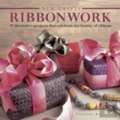 New Crafts: Ribbonwork: 25 Decorative Projects That Celebrate The Beauty Of Ribbonwork