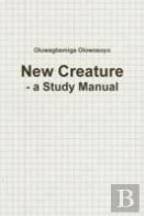 New Creature - A Study Manual