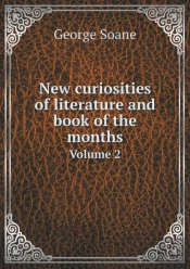 New Curiosities Of Literature And Book Of The Months Volume 2