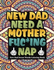 New Dad Need A Mother Fuc*Ing Nap