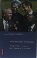 New Delhi Et Le Monde ; Une Puissance Émergente Entre Realpolitik Et Soft Power