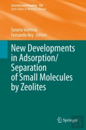 New Developments In Adsorption/Separation Of Small Molecules By Zeolites