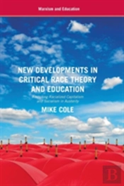 New Developments In Critical Race Theory And Education