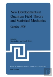 New Developments In Quantum Field Theory And Statistical Mechanics Cargese 1976