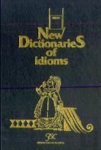 New Dictionaries Of Idioms - English