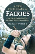 New Dictionary Of Fairies, A