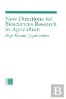 New Directions For Biosciences Research In Agriculture