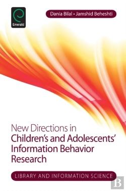 Bertrand.pt - New Directions In Children'S And Adolescents' Information Behavior Research